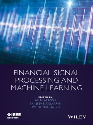 cover image of Financial Signal Processing and Machine Learning